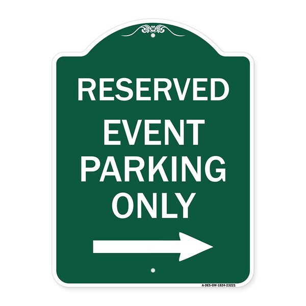 Signmission Reserved-Event Parking W/ Right Arrow, Green & White Aluminum Sign, 18" x 24", GW-1824-23221 A-DES-GW-1824-23221 - main